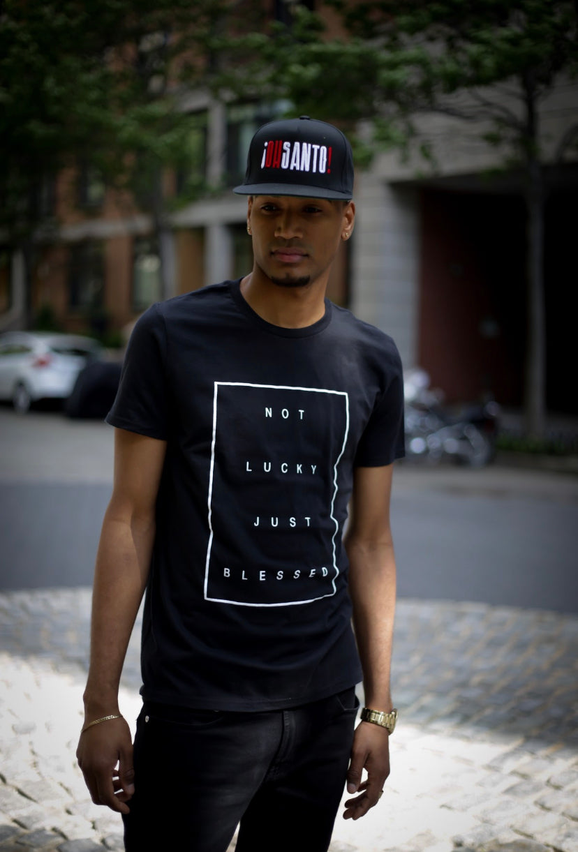 NOT LUCKY JUST BLESSED